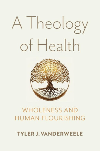 A Theology of Health