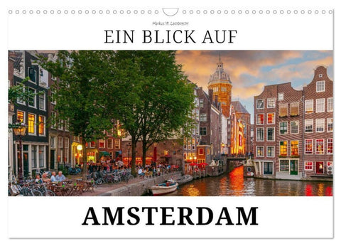Ein Blick auf Amsterdam in Farbe (Wandkalender 2027 DIN A3 quer), CALVENDO Monatskalender