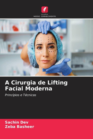 A Cirurgia de Lifting Facial Moderna