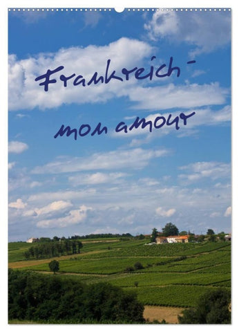 Frankreich - mon amour (Wandkalender 2027 DIN A2 hoch), CALVENDO Monatskalender