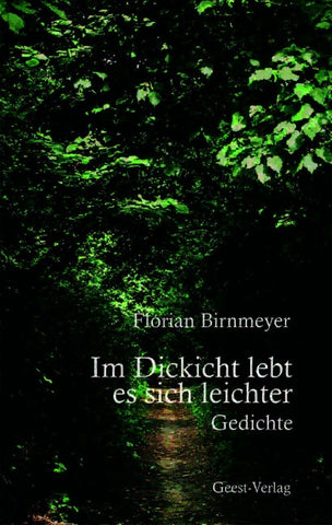 Im Dickicht lebt es sich leichter