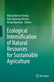 Ecological Intensification of Natural Resources for Sustainable Agriculture