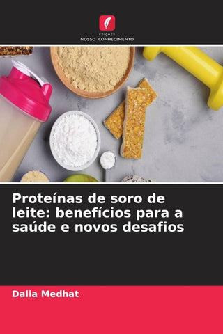 Proteínas de soro de leite: benefícios para a saúde e novos desafios