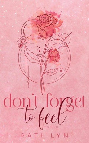 Don't Forget To Feel