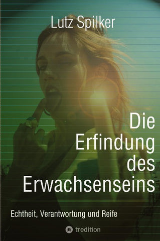 Die Erfindung des Erwachsenseins