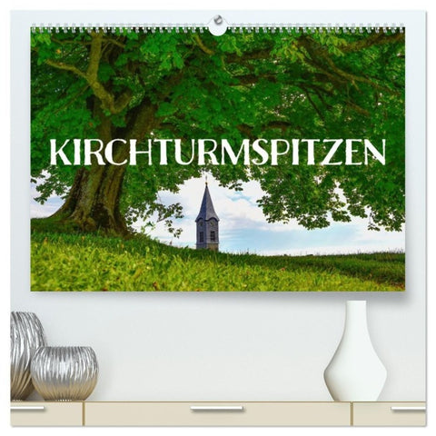 Kirchturmspitzen (hochwertiger Premium Wandkalender 2026 DIN A2 quer), Kunstdruck in Hochglanz