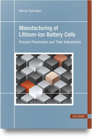 Manufacturing of Lithium-Ion Battery Cells
