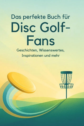 Das perfekte Buch für Disc Golf-Fans