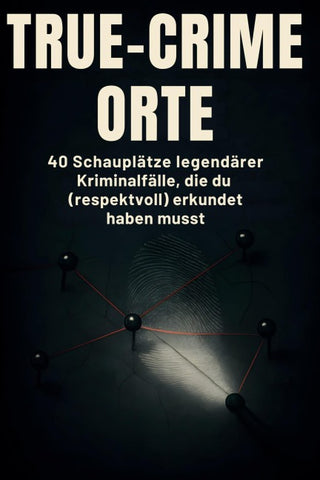 True-Crime-Orte