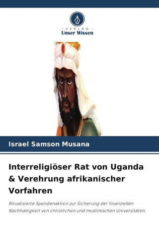 Interreligiöser Rat von Uganda & Verehrung afrikanischer Vorfahren