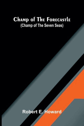 Champ of the Forecastle (Champ of the Seven Seas)