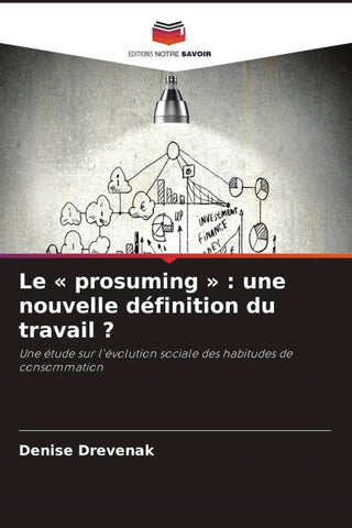 Le ' prosuming ' : une nouvelle définition du travail ?