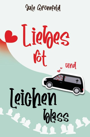 Liebesrot und leichenblass