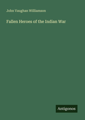 Fallen Heroes of the Indian War