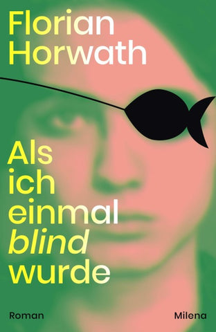 Als ich einmal blind wurde