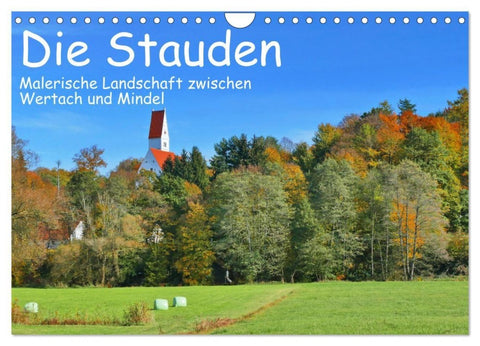 Die Stauden - Malerische Landschaft zwischen Wertach und Mindel (Wandkalender 2027 DIN A4 quer), CALVENDO Monatskalender
