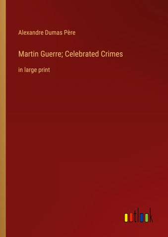 Martin Guerre; Celebrated Crimes