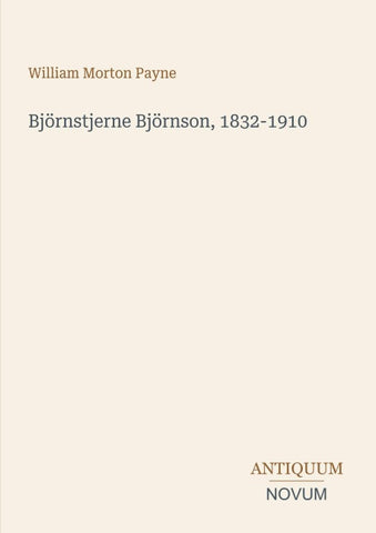 Björnstjerne Björnson, 1832-1910