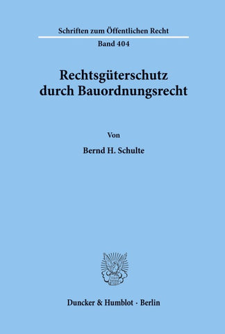 Rechtsgüterschutz durch Bauordnungsrecht.