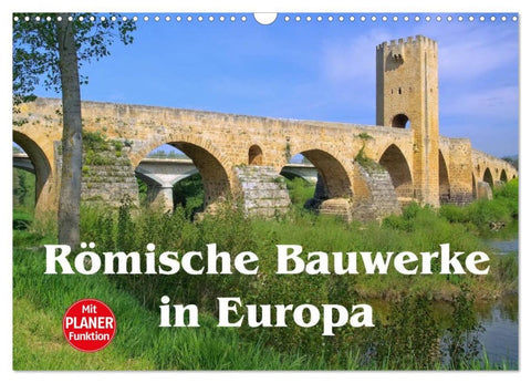 Römische Bauwerke in Europa (Wandkalender 2026 DIN A3 quer), CALVENDO Monatskalender