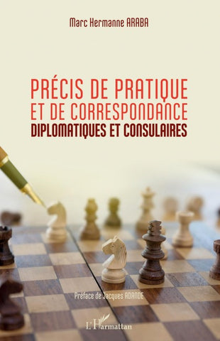 Précis de pratique et de correspondance diplomatiques et consulaires