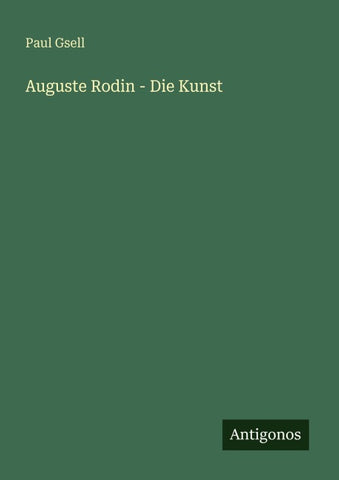 Auguste Rodin - Die Kunst