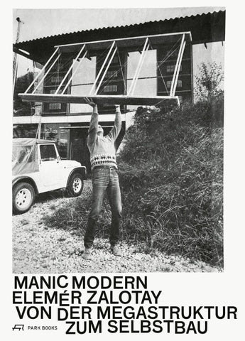 Manic Modern. Elemér Zalotay