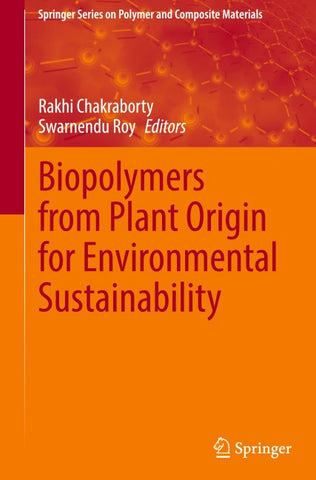 Biopolymers from Plant Origin for Environmental Sustainability