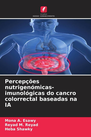 Percepções nutrigenómicas-imunológicas do cancro colorrectal baseadas na IA