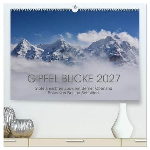 Gipfel Blicke (hochwertiger Premium Wandkalender 2027 DIN A2 quer), Kunstdruck in Hochglanz