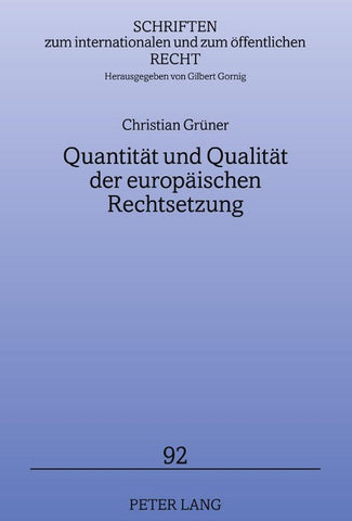 Quantitaet und Qualitaet der europaeischen Rechtsetzung