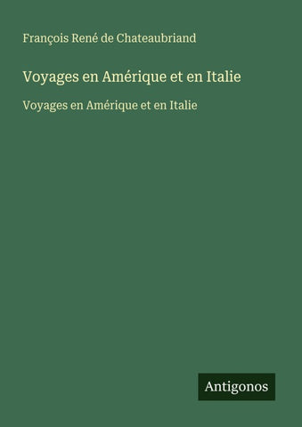 Voyages en Amérique et en Italie