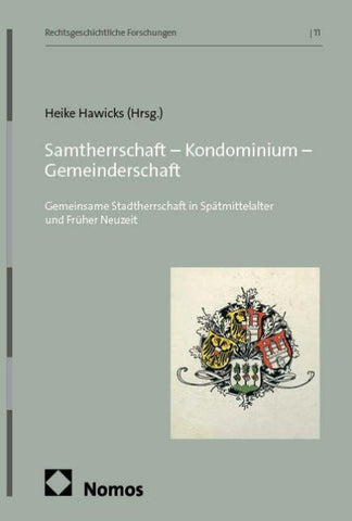 Samtherrschaft – Kondominium – Gemeinderschaft