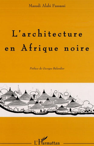 L'architecture en Afrique Noire