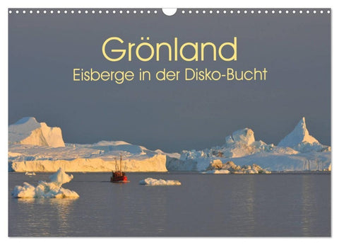 Grönland: Eisberge in der Disko Bucht (Wandkalender 2027 DIN A3 quer), CALVENDO Monatskalender