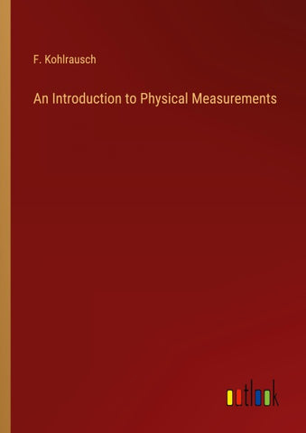 An Introduction to Physical Measurements