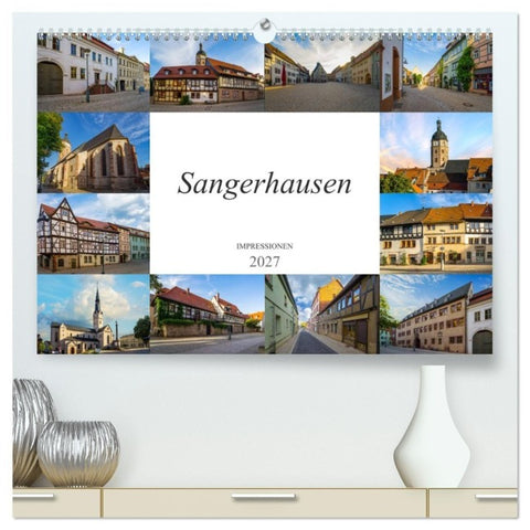 Sangerhausen Impressionen (hochwertiger Premium Wandkalender 2027 DIN A2 quer), Kunstdruck in Hochglanz
