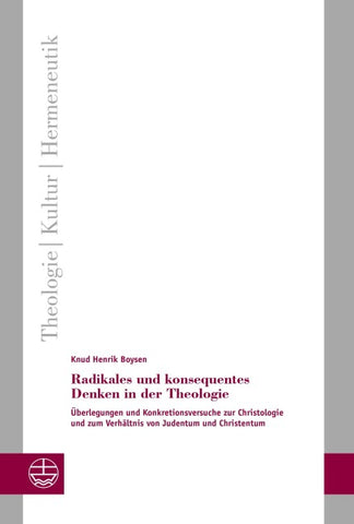 Radikales und konsequentes Denken in der Theologie