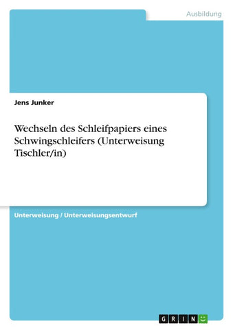 Wechseln des Schleifpapiers eines Schwingschleifers (Unterweisung Tischler/in)