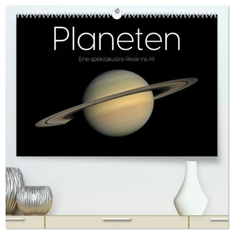 Planeten - Eine spektakuläre Reise ins All. (hochwertiger Premium Wandkalender 2027 DIN A2 quer), Kunstdruck in Hochglanz