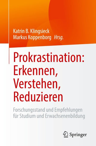 Prokrastination: Erkennen, Verstehen, Reduzieren