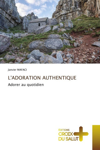 L'ADORATION AUTHENTIQUE
