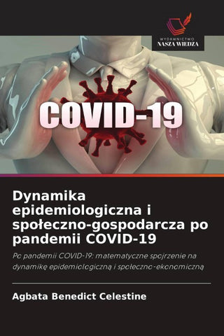 Dynamika epidemiologiczna i spo¿eczno-gospodarcza po pandemii COVID-19