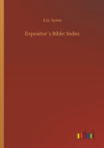 Expositor´s Bible: Index