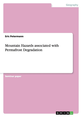 Mountain Hazards associated with Permafrost Degradation