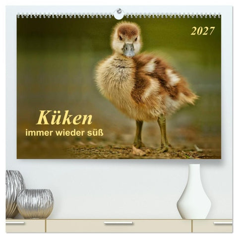 Küken - immer wieder süß (hochwertiger Premium Wandkalender 2027 DIN A2 quer), Kunstdruck in Hochglanz
