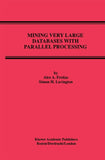 Mining Very Large Databases with Parallel Processing