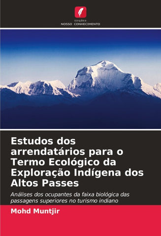 Estudos dos arrendatários para o Termo Ecológico da Exploração Indígena dos Altos Passes