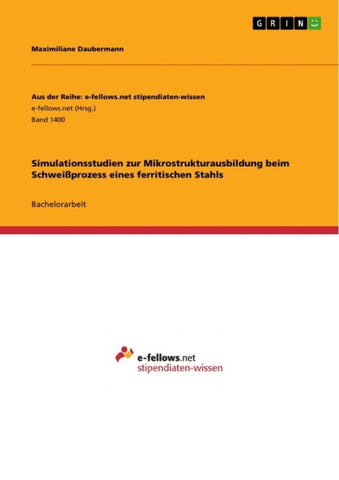 Simulationsstudien zur Mikrostrukturausbildung beim Schweißprozess eines ferritischen Stahls