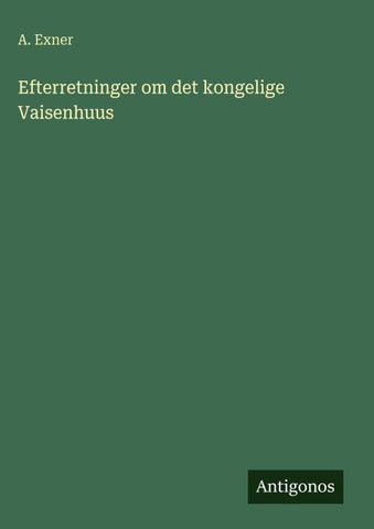 Efterretninger om det kongelige Vaisenhuus